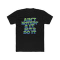 Ain't Nothin' 2 It But 2 Do It Tee — Bold Retro Motivational Graphic T‑Shirt